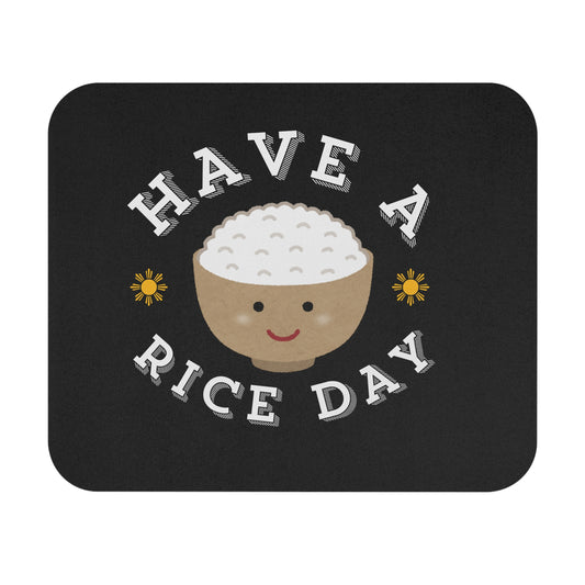 Mouse Pad Have a Rice day