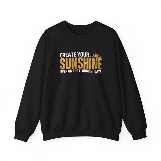 Cozy Crewneck Sweatshirt Create Your Sunshine